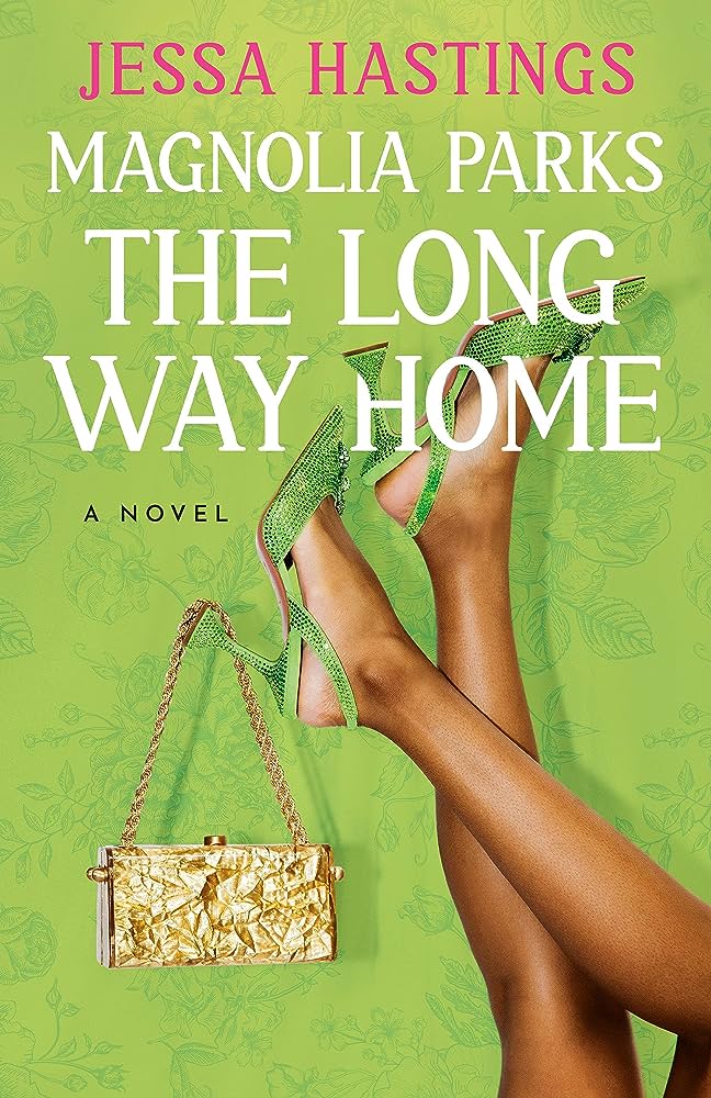 Magnolia Parks: The Long Way Home  Magnolia Parks Universe #3