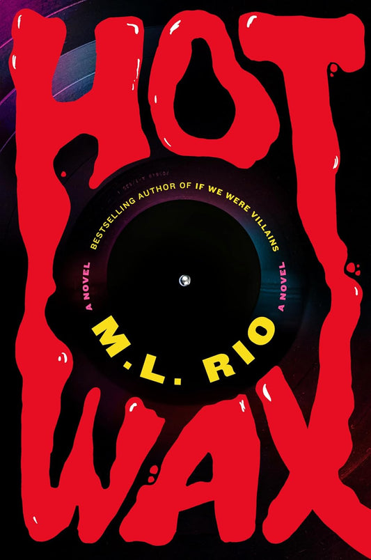 Hot Wax: A Novel